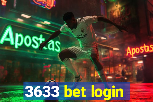 3633 bet login